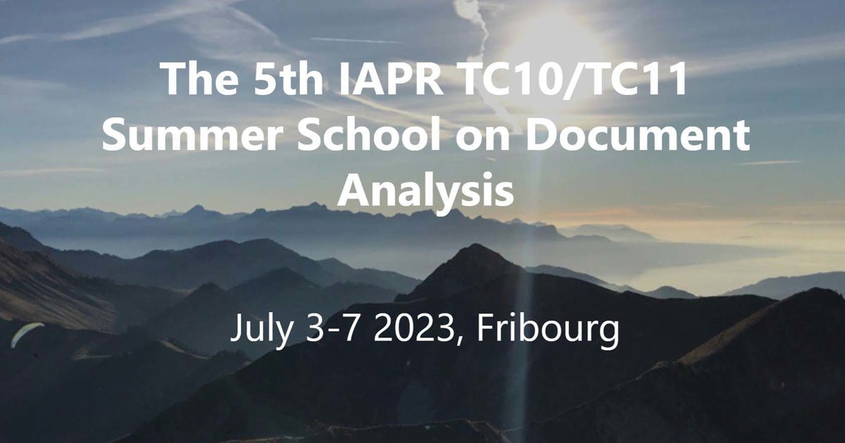 The 5th TC10/TC11 Summer School on Document Analysis - HEIA-FR